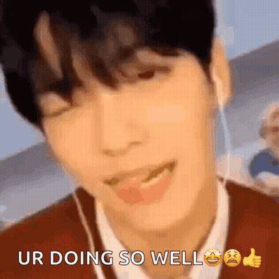 Blurry Person Saying Ur Doing So Well GIF