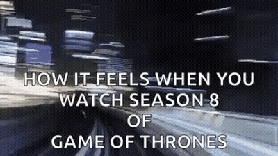 Blurry Train How It Feels When You Watch Season 8 Of Game Of Thrones GIF