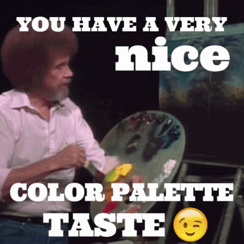 Bob Ross Paints You Have A Very Nice Color Palette Taste GIF