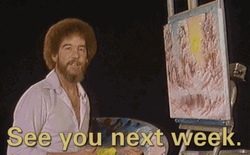 Bob Ross See You Next Week GIF