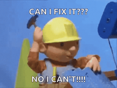 Bob The Builder In Hard Hat Saying Can I Fix It No I Can't GIF