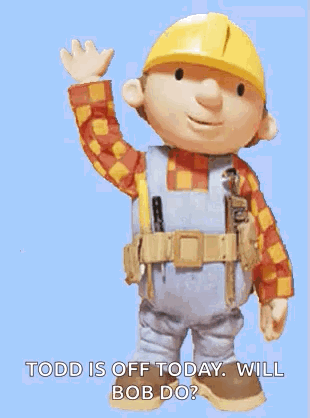 Bob The Builder Is Waving His Hand And Asking Todd If He Is Off Today . GIF