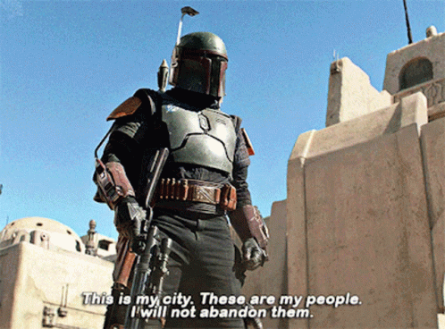Boba Fett This Is My City These Are My People GIF