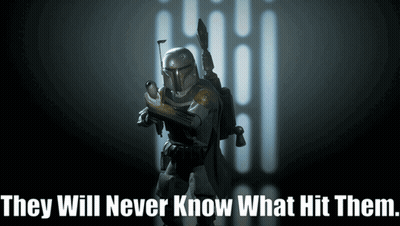 Boba Fett With They Will Never Know What Hit Them GIF