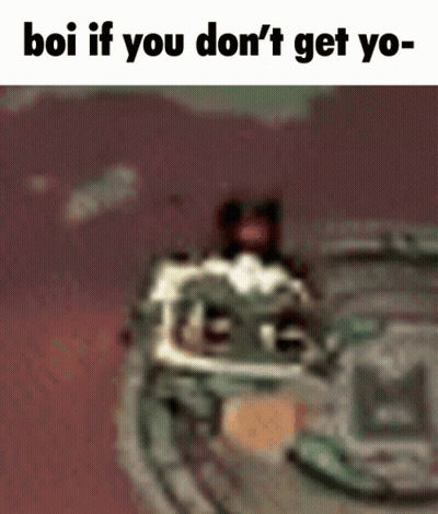 Boi If You Don't Get Yo- GIF