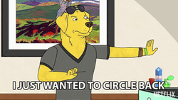 Bojack Horseman Mr. Peanutbutter Wanted Circle Back  GIF