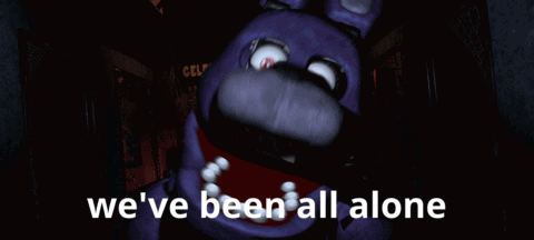 Bonnie From Five Nights At Freddy 'S Appears In A Dark Room With The Words We 'Ve Been All Alone Below Him GIF