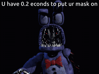 Bonnie From Five Nights At Freddy's Saying You Have 0.2 Seconds To Put Your Mask On GIF