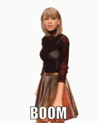 Boom Goes The Dynamite Taylor Swift GIF
