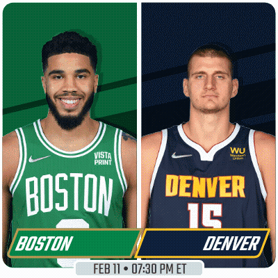 Boston Celtics Vs Denver Nuggets Feb 11 7:30 PM ET GIF