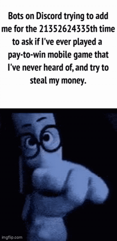 Bots On Discord Trying To Add Me GIF