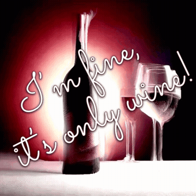 Bottle Glasses Saying I'm Fine It's Only Wine GIF