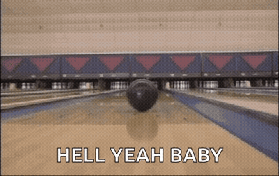 Bowling Ball Going Down Alley Saying Hell Yeah Baby GIF
