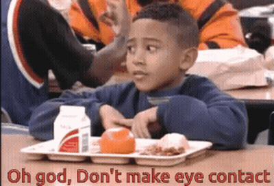 Boy At Table With Tray Saying Oh God Don't Make Eye Contact GIF