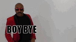 Boy Bye Black Guy Walking Out GIF