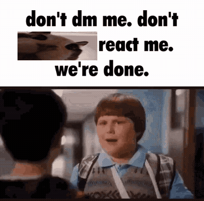 Boy Saying Don't Dm Me Don't React Me We're Done GIF