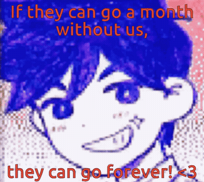 Boy Saying If They Can Go A Month Without Us They Can Go Forever GIF