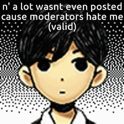 Boy Saying N A Lot Wasnt Even Posted Cause Moderators Hate Me Valid GIF