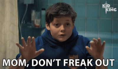 Boy Says Mom Don't Freak Out Hands Up GIF