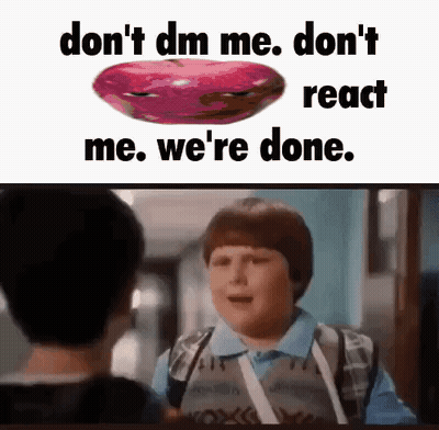 Boy Talking To Another Boy Don't Dm Me Don't React Me We're Done GIF