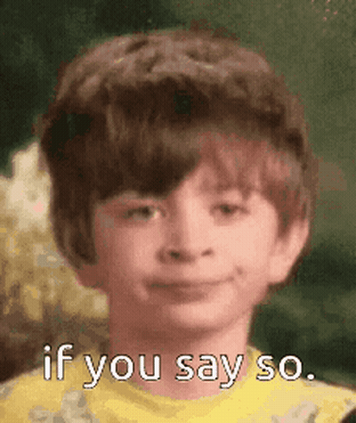 Boy With Big Hair Smiling Says If You Say So GIF