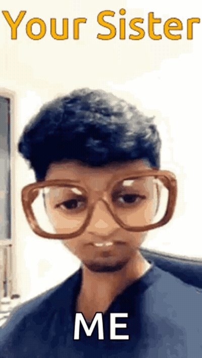 Boy With Glasses Saying Your Sister Me GIF