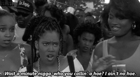 Boyz N The Hood I Ain't No Hoe GIF