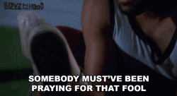 Boyz N The Hood Praying For That Fool GIF