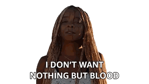 Braid Woman Says I Don T Want Nothing But Blood Sticker