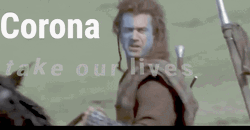 Braveheart Freedom Corona Virus Meme GIF