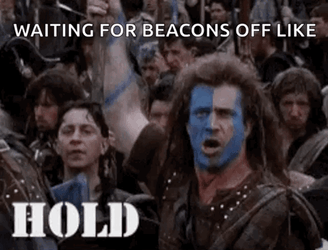 Braveheart Hold Moment Waiting For Beacons GIF