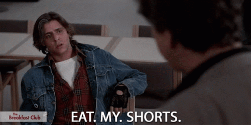 Breakfast Club Eat My Shorts GIF