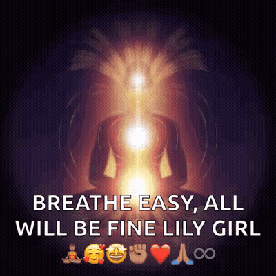 Breathe Easy All Will Be Fine Lily Girl GIF