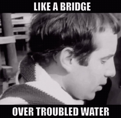 Bridge Over Troubled Water Caption GIF