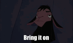 Bring It On Kuzco Emperor New Groove GIF