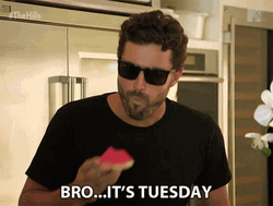 Bro It's Tuesday GIF