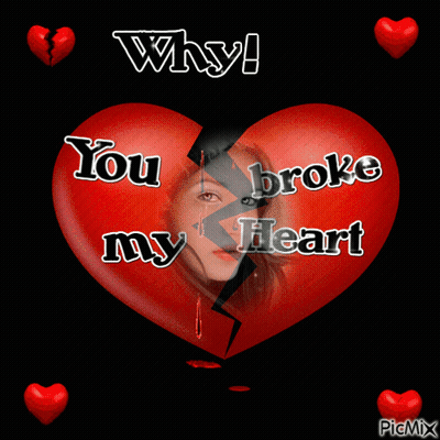 Broken Heart With You Broke My Heart GIF