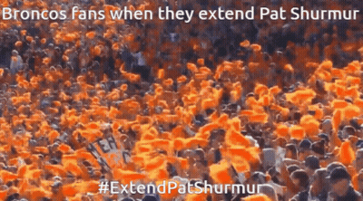 Broncos Fans When They Extend Pat Shurmur #Extendpatshurmur GIF