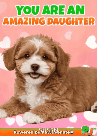 Brown And White Dog You Are An Amazing Daughter GIF