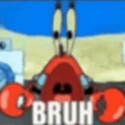 Bruh Meme Mr Krabs Spongebob Box GIF