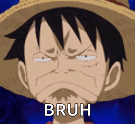 Bruh Meme One Piece Luffy Weird Face GIF
