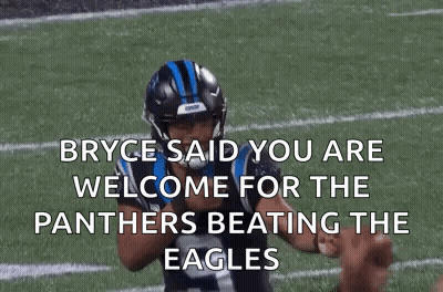 Bryce Said You Are Welcome For Panthers Beating Eagles GIF