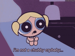 Bubbles I'm Not A Chubby Crybaby GIF