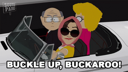 Buckle Up Buckaroo Is Written On A South Park Cartoon GIF