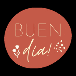 Buen Dia Digital Text Art GIF