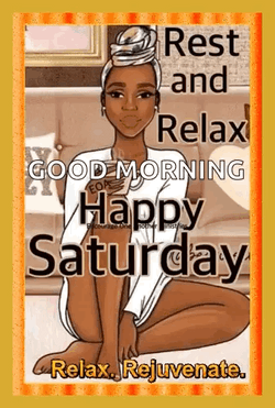 Buenos Dias Feliz Sabado Relax Rejuvenate GIF