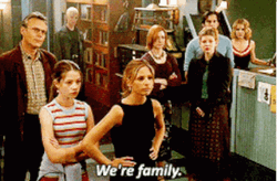 Buffy The Vampire Slayer We Are Family GIF