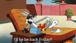 Bugs Bunny Be Back In Friday GIF
