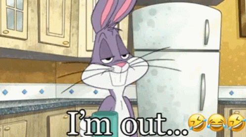 Bugs Bunny Is Holding A Cup In Front Of A Refrigerator And Says " I 'M Out " GIF