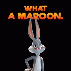 Bugs Bunny No What A Maroon GIF